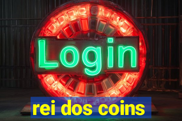 rei dos coins